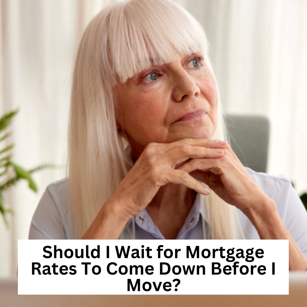 Should I Wait to Move?